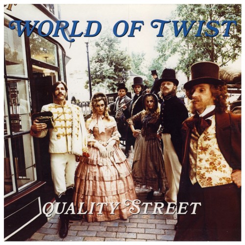 World Of Twist - Quality Street